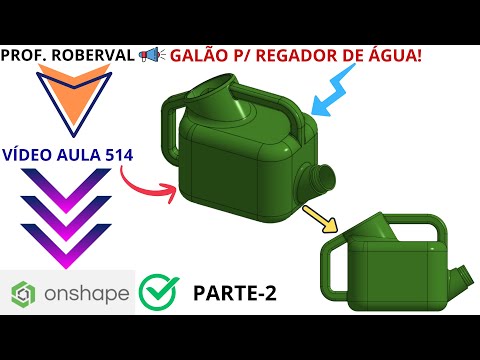 Lesson 514 - Modeling the Watering Can Gallon Part 2 in PTC Onshape