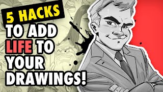 5 Simple HACKS to add life to your drawings!