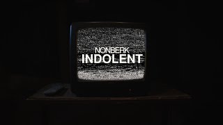 Indolent - Nonberk (Official Video)