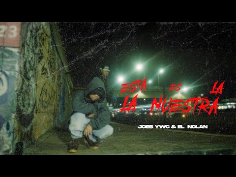 Joes Ywc X El Nolan-Esta Es La Nuestra