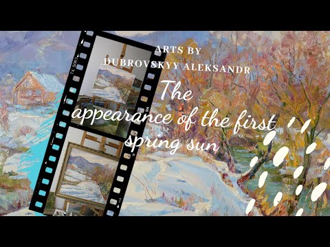 Thumbnail of The appearance of the first spring sun - Arts by Dubrovskyy Aleksandr - **Oil showcase**