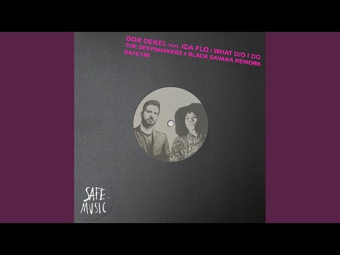 What Did I Do (The Deepshakerz X Black Savana Rework)