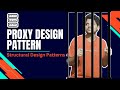 PROXY Design Pattern in Java | Free Design Patterns Tutorial | Gang of Four