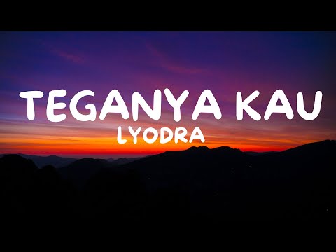 Lyodra - Teganya Kau ( Lirik Video )