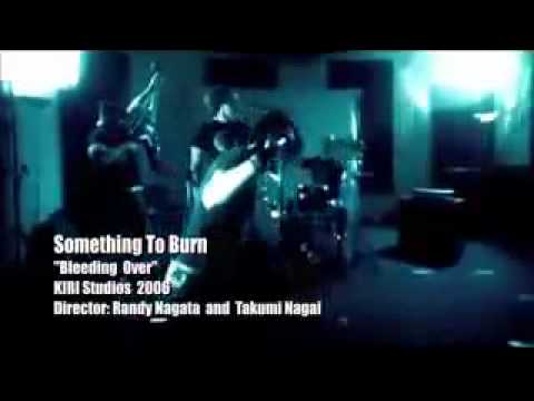 Something to burn - Bleeding over (Official Music Video 2006)