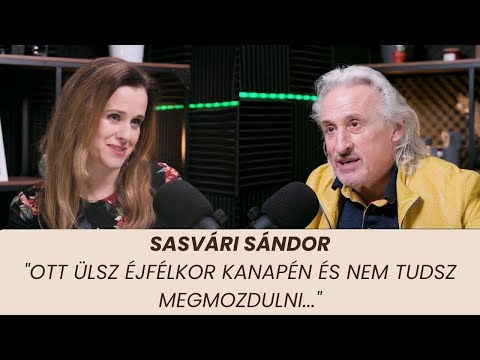 Sasvári Sándor - "Ott ülsz éjfélkor  kanapén és nem tudsz megmozdulni..."