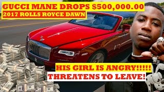 Gucci Mane spends $500,000 on 2017 ROLLS ROYCE DAWN! HE BREAKS UP WITH HIS GIRL!