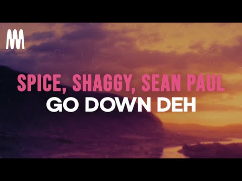 Spice feat. Shaggy, Sean Paul - Go Down Deh (Lyrics)