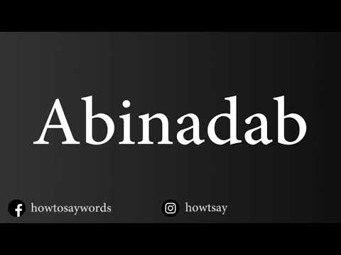 How To Pronounce Abinadab