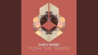 Dario Nuñez - Push The Tempo video