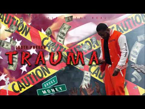 Lsotr Phresh Trauma Remix