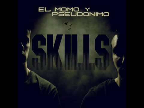 01. El Momo y Pseudonimo - Skills