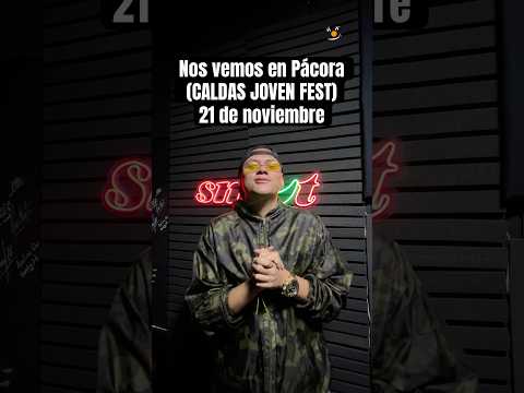 Nos vemos este viernes en PÁCORA CALDAS (Caldas Joven Fest🎙️) En la plaza principal 🔥 #reggaeton