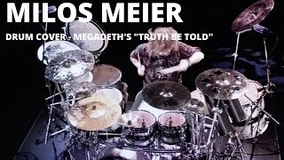 Milos Meier Megadeth &quot;Truth Be Told&quot; Drum Cover