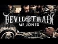 Devil's Train "Mr Jones" Official Music Video ...