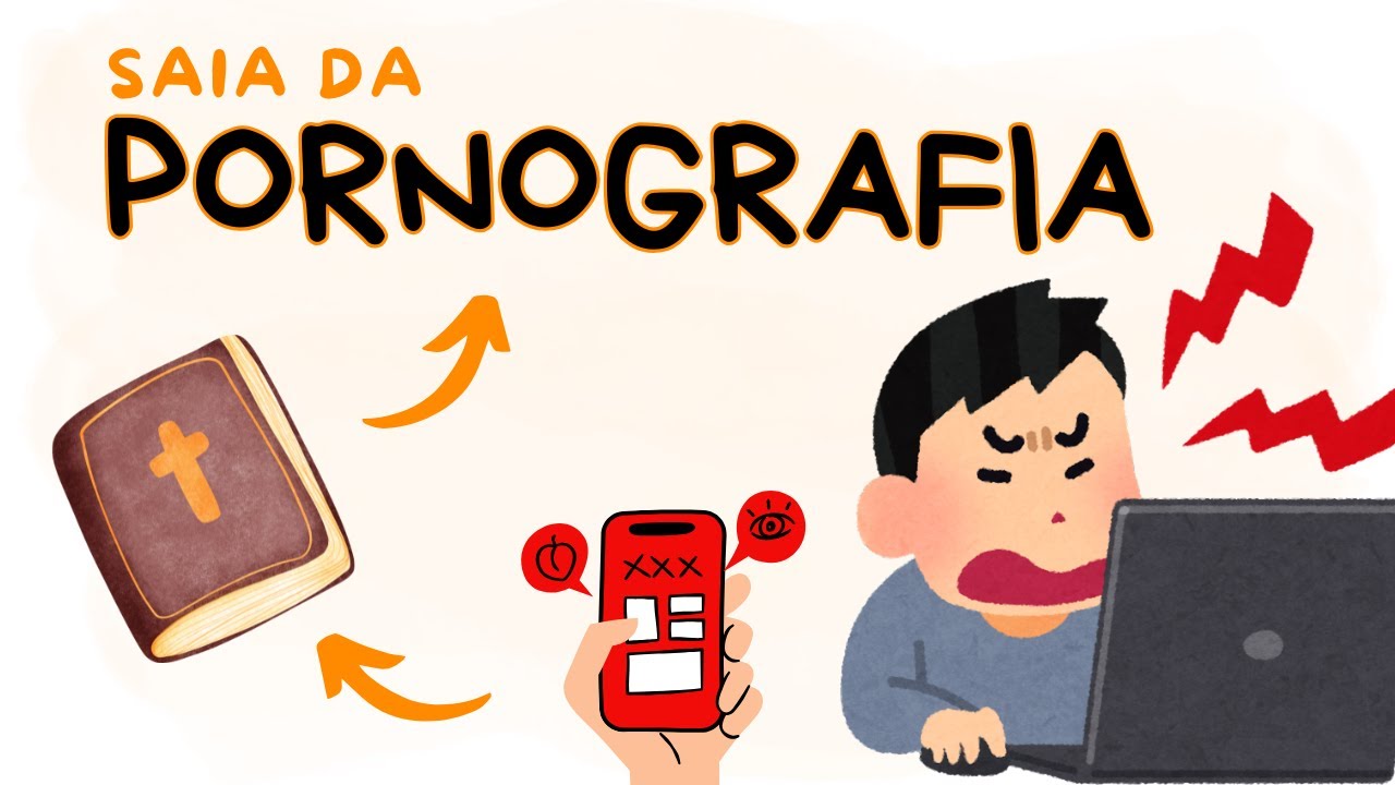 Como se libertar da PORNOGRAFIA | Passo a passo BÍBLICO