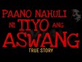 PAANO NAHULI NI TIYO ANG ASWANG | True Story