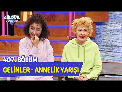 Gelinler - Annelik Yarışı - 407. Bölüm (Güldür Güldür Show)