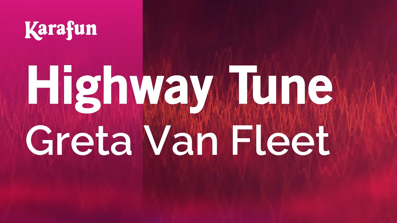 Highway Tune - Greta Van Fleet | Karaoke Version | KaraFun
