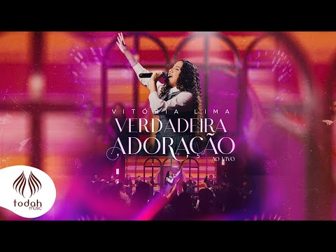 Verdadeira Adoração - Vitoria Lima