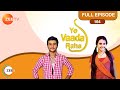 Yeh Vaada Raha - Full Ep - 164 - Kartik, Kamla, Abir - Zee TV