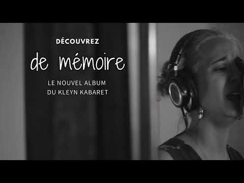 De mémoire - Nouvel album du Kleyn Kabaret