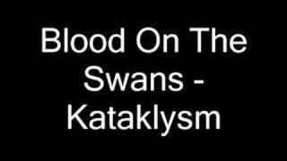 Blood On The Swans - Kataklysm