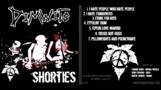 Dimwits - Shorties
