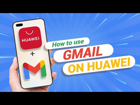 How to use Gmail On Any Huawei Phone
