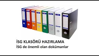 1. DERS: İSG KLASÖRÜ İÇERİĞİ(İSG de önemli olan dokümanlar)