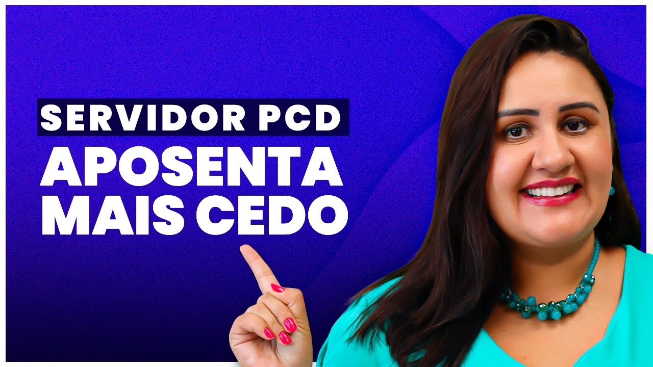 Aposentadoria PCD Servidor Público: Idade MÍNIMA REDUZIDA!