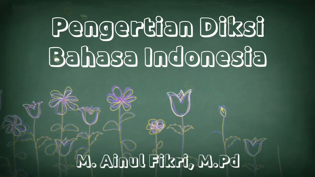 Memahami Diksi dalam Bahasa Indonesia