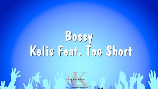 Bossy - Kelis Feat. Too Short (Karaoke Version)