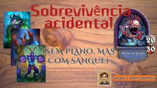 Sobrevivência acidental (sem plano, mas com sangue)