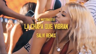 La Materialista - La Chapa Que Vibran (Salvi Remix) Official Video