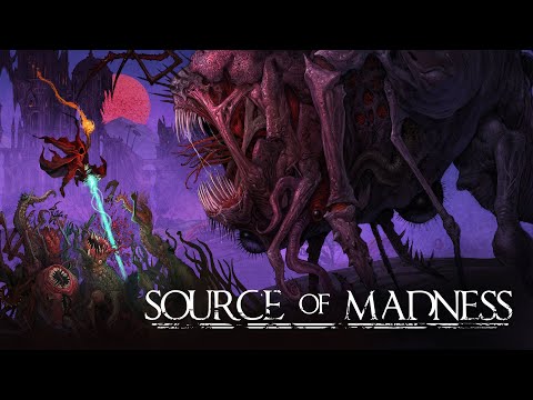 Source of Madness Early Access Launch Trailer