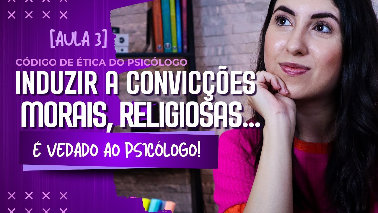[AULA 03] CÓDIGO DE ÉTICA DO PSICÓLOGO - AO PSICÓLOGO É VEDADO... (ART 2)