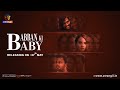 Babban Ki baby | Official Trailer | Releasing On : 07th May | Exclusively On Atrangii App #satrangii