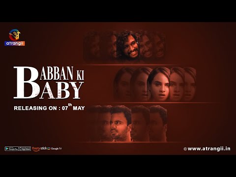 Babban Ki baby | Official Trailer | Releasing On : 07th May | Exclusively On Atrangii App 