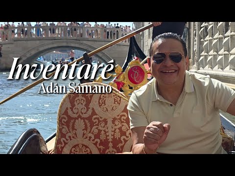 Inventaré - Adán Sámano
