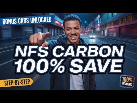 NFS Carbon 100% Save Game – All Bonus Cars Unlocked (2026)
