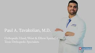 Paul A. Tavakolian, M.D. - Hand, Wrist & Elbow Orthopedic Surgeon