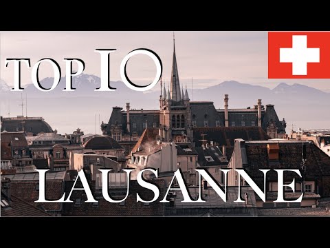Top 10 Lausanne | Lausanne Switzerland | Lausanne things to do | Montreux | Chillon castle