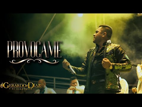 Gerardo Díaz y Su Gerarquia - Provócame (En Vivo desde Morelia, Michoacan)