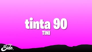 TINI - tinta 90 (Letra/Lyrics)