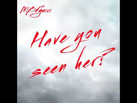 MBFgucci - Have you seen her?