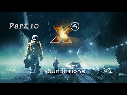 X4 : Foundations Gameplay Part 10