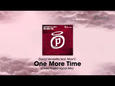 David Vendetta feat. Max C -  One More Time  (Cosa Nostra Vocal Mix)