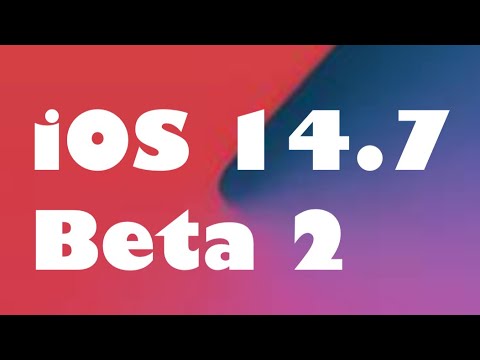 iOS 14.7 beta 2 released!