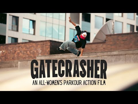 GATECRASHER: An All-Women's Parkour Action Film FULL TRAILER